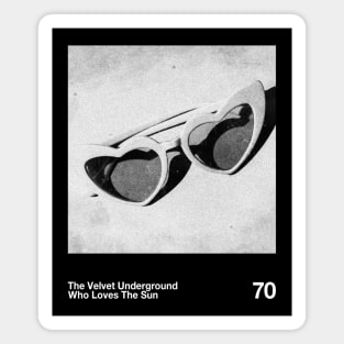 Who Loves The Sun || The Velvet Underground - Artwork 90's Design || Vintage Black & White Magnet